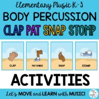 Music Lesson "Clap-Pat-Snap-Stomp" Body Percussion Activities, Flash Cards K-3